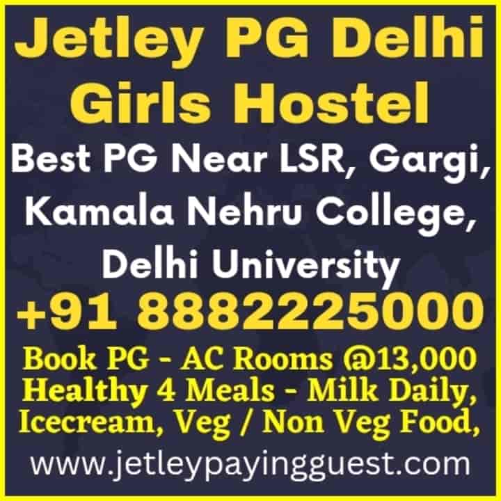 Jetley PG For Girls Near LSR College, Gargi College, Kamala Nehru College, Delhi - Girls Hostel - Best PG in South Delhi For Students Under 13K